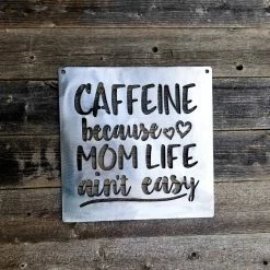 Speed Fabrication Home Decor & Gifts Caffeine Because Mom Life Ain't Easy Wall Decor