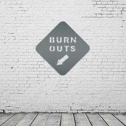 Speed Fabrication Burn Outs Road Metal Sign