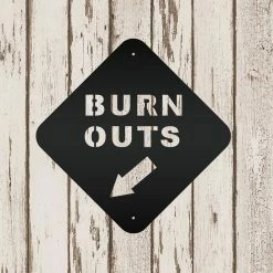 Speed Fabrication Burn Outs Road Metal Sign