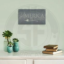 Speed Fabrication Patriotic Metal Signs America The Beautiful Metal Sign