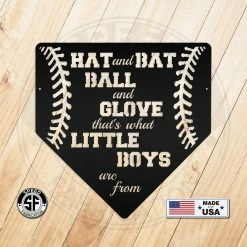 Speed Fabrication Hat And Bat Ball And Glove That's What Little Boys Are Made From Homebase Baseball Metal Sign Sports Wall Art