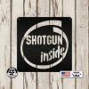 Speed Fabrication Shotgun Inside Metal Sign