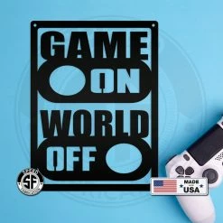 Speed Fabrication Game On, World Off - Gaming Room Decor Baby & Kids Metal Wall Signs