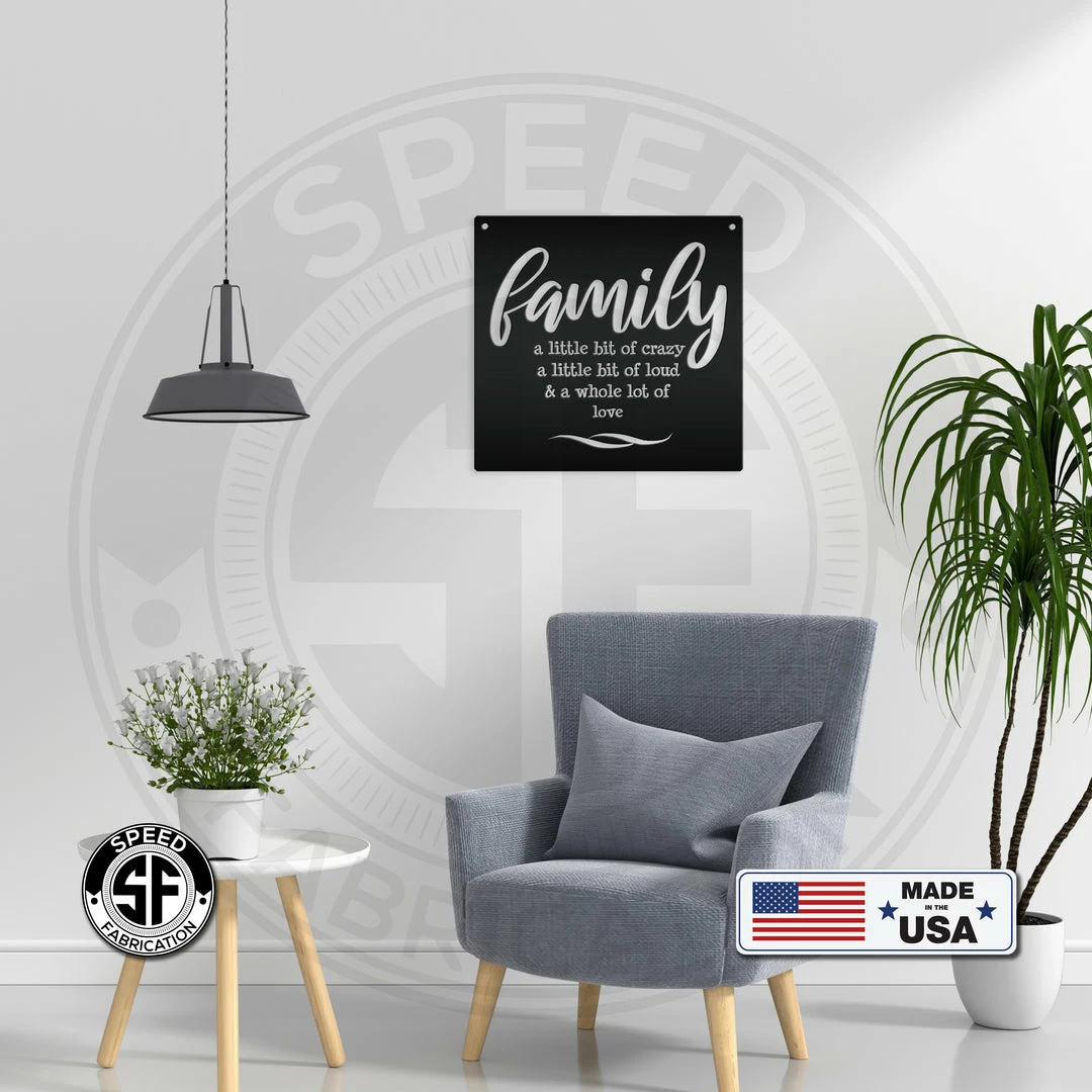 Speed Fabrication Heart/Love Metal Signs Family A Little Bit Of Crazy A Little Bit Of Loud & A Whole Lot Of Love Metal Sign