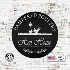 Speed Fabrication Farm Metal Signs Pampered Poultry Hen House Outdoor Metal Sign - Metal Chicken Coop Sign - Outdoor Sign