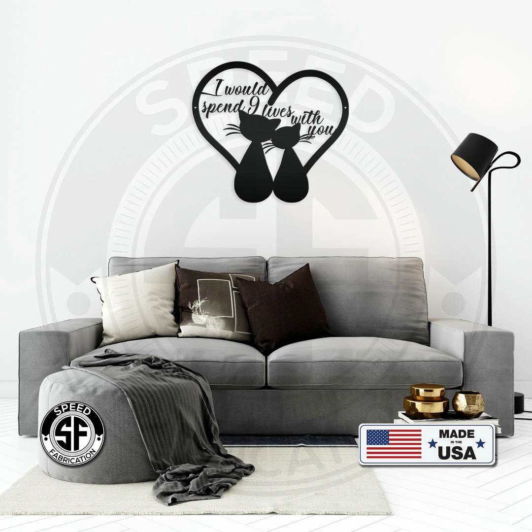 Speed Fabrication Animal Metal Signs I Would Spend Nine Lives With You Cats With Heart Tails Metal Sign