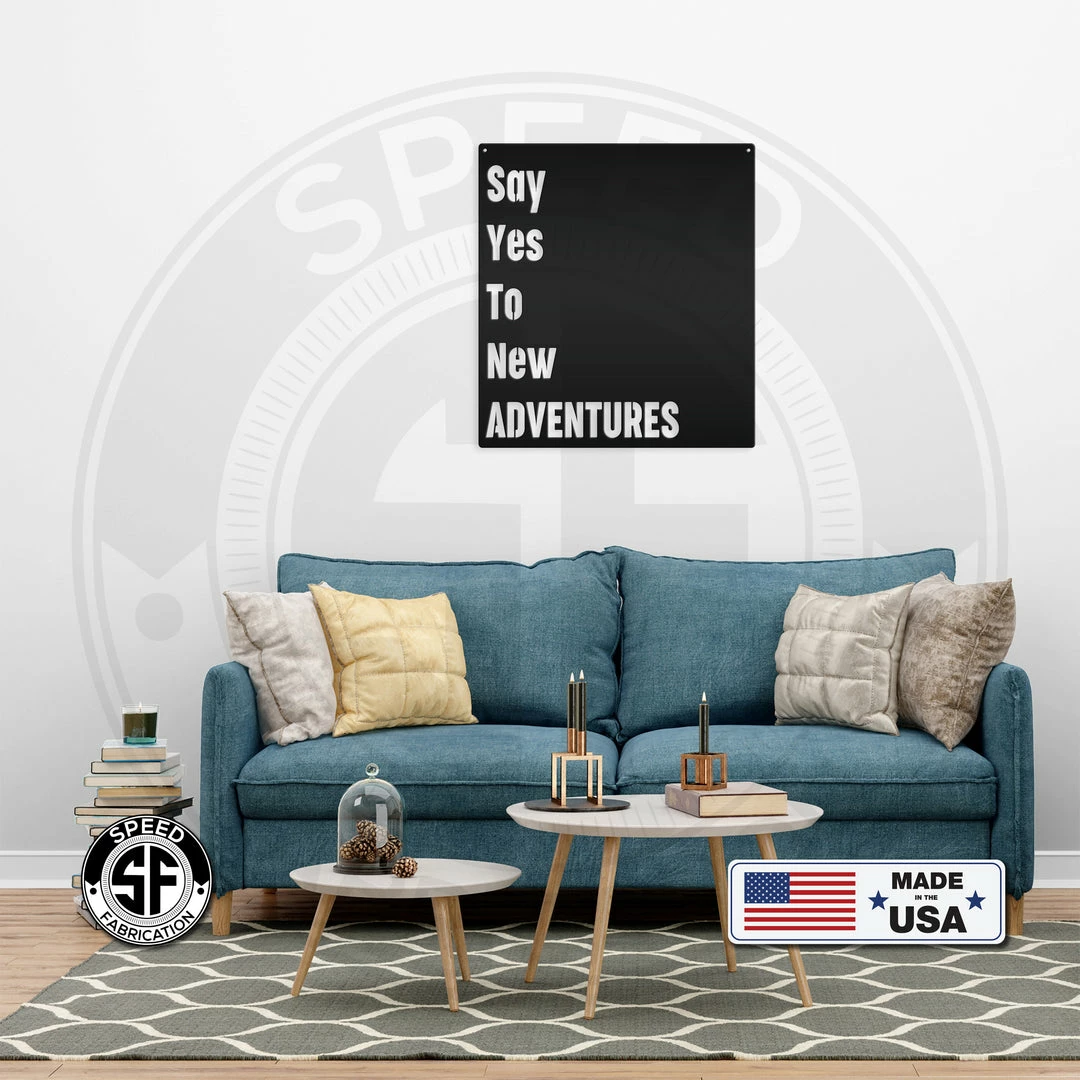 Speed Fabrication Say Yes To New Adventures Home Décor Metal Sign Words/Sayings Metal Signs