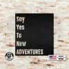 Speed Fabrication Say Yes To New Adventures Home Décor Metal Sign Words/Sayings Metal Signs