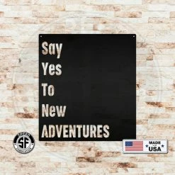 Speed Fabrication Say Yes To New Adventures Home Décor Metal Sign Words/Sayings Metal Signs