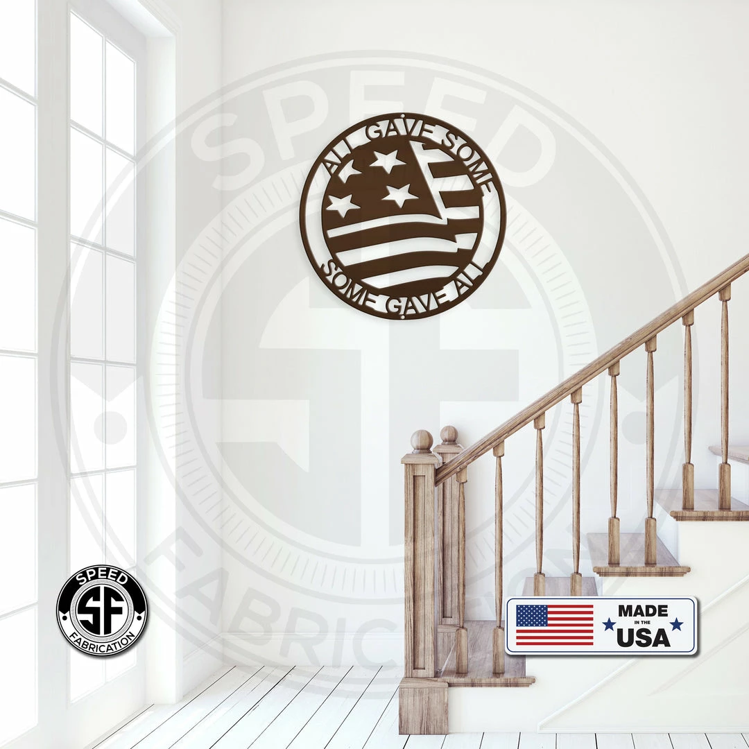 Speed Fabrication Patriotic Metal Signs Metal Patriotic Sign - All Gave Some Some Gave All Metal Sign - Veterans Sign