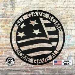 Speed Fabrication Patriotic Metal Signs Metal Patriotic Sign - All Gave Some Some Gave All Metal Sign - Veterans Sign