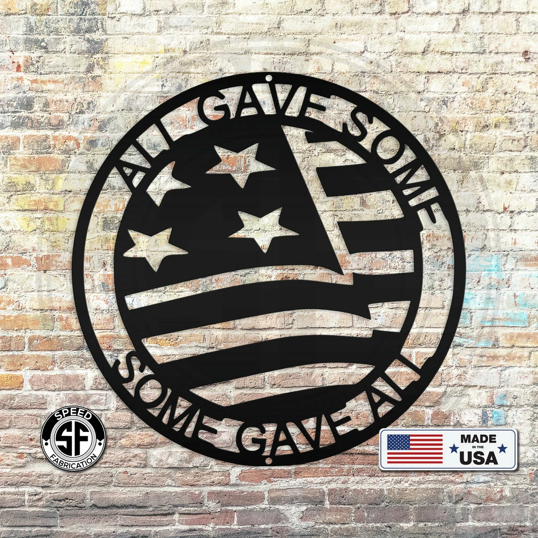 Speed Fabrication Patriotic Metal Signs Metal Patriotic Sign - All Gave Some Some Gave All Metal Sign - Veterans Sign