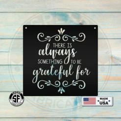 Speed Fabrication Fall/Autumn Metal Signs There Is Always Something To Be Grateful For - Wall Art