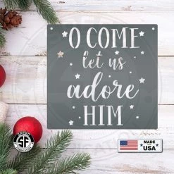 Speed Fabrication O Come Let Us Adore Him Christmas Metal Sign Christmas Metal Signs