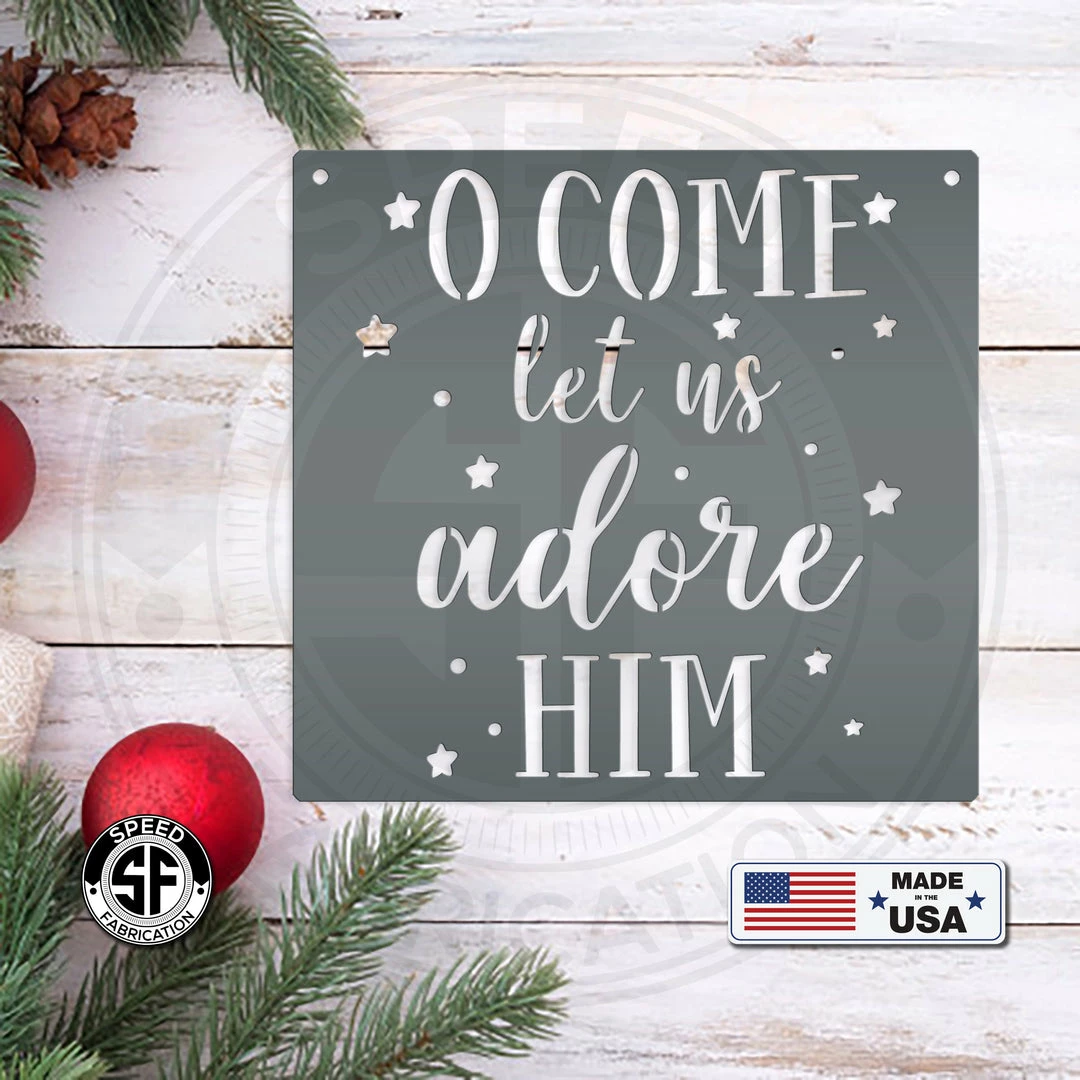 Speed Fabrication O Come Let Us Adore Him Christmas Metal Sign Christmas Metal Signs
