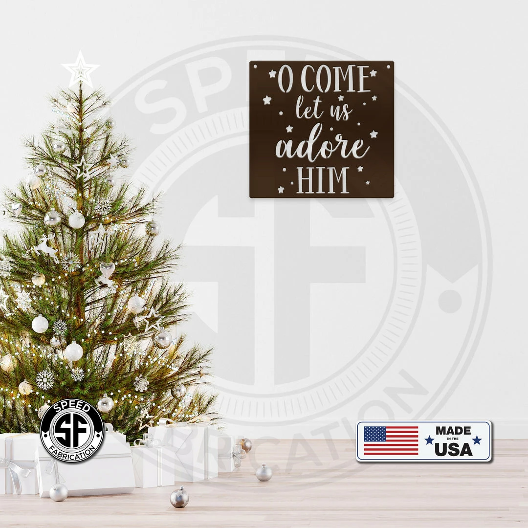 Speed Fabrication O Come Let Us Adore Him Christmas Metal Sign Christmas Metal Signs