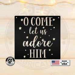 Speed Fabrication O Come Let Us Adore Him Christmas Metal Sign Christmas Metal Signs
