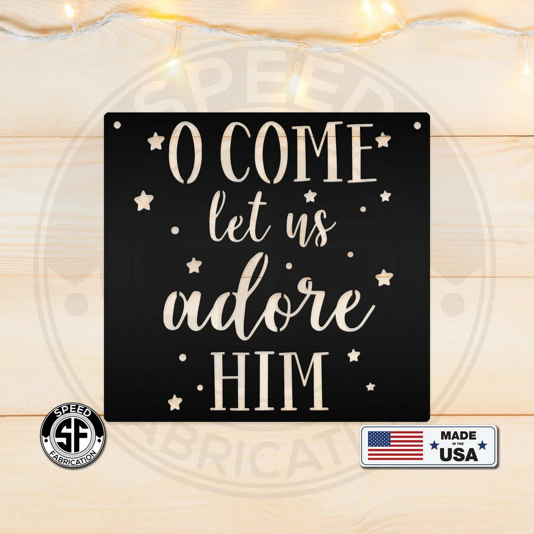 Speed Fabrication O Come Let Us Adore Him Christmas Metal Sign Christmas Metal Signs