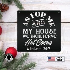 Speed Fabrication We Shall Serve Hot Cocoa Winter 24:7 Christmas Metal Sign Christmas Metal Signs