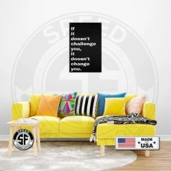 Speed Fabrication Doesn't Challenge, Doesn't Change Motivational Wall Hanging