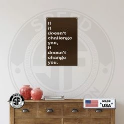 Speed Fabrication Doesn't Challenge, Doesn't Change Motivational Wall Hanging