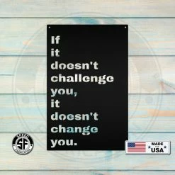 Speed Fabrication Doesn't Challenge, Doesn't Change Motivational Wall Hanging