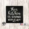 Speed Fabrication Kitchen Seasoned With Love Metal Sign