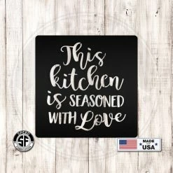 Speed Fabrication Kitchen Seasoned With Love Metal Sign