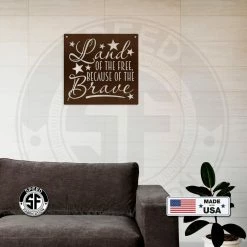 Speed Fabrication Land Of The Free Because Of The Brave American Metal Sign