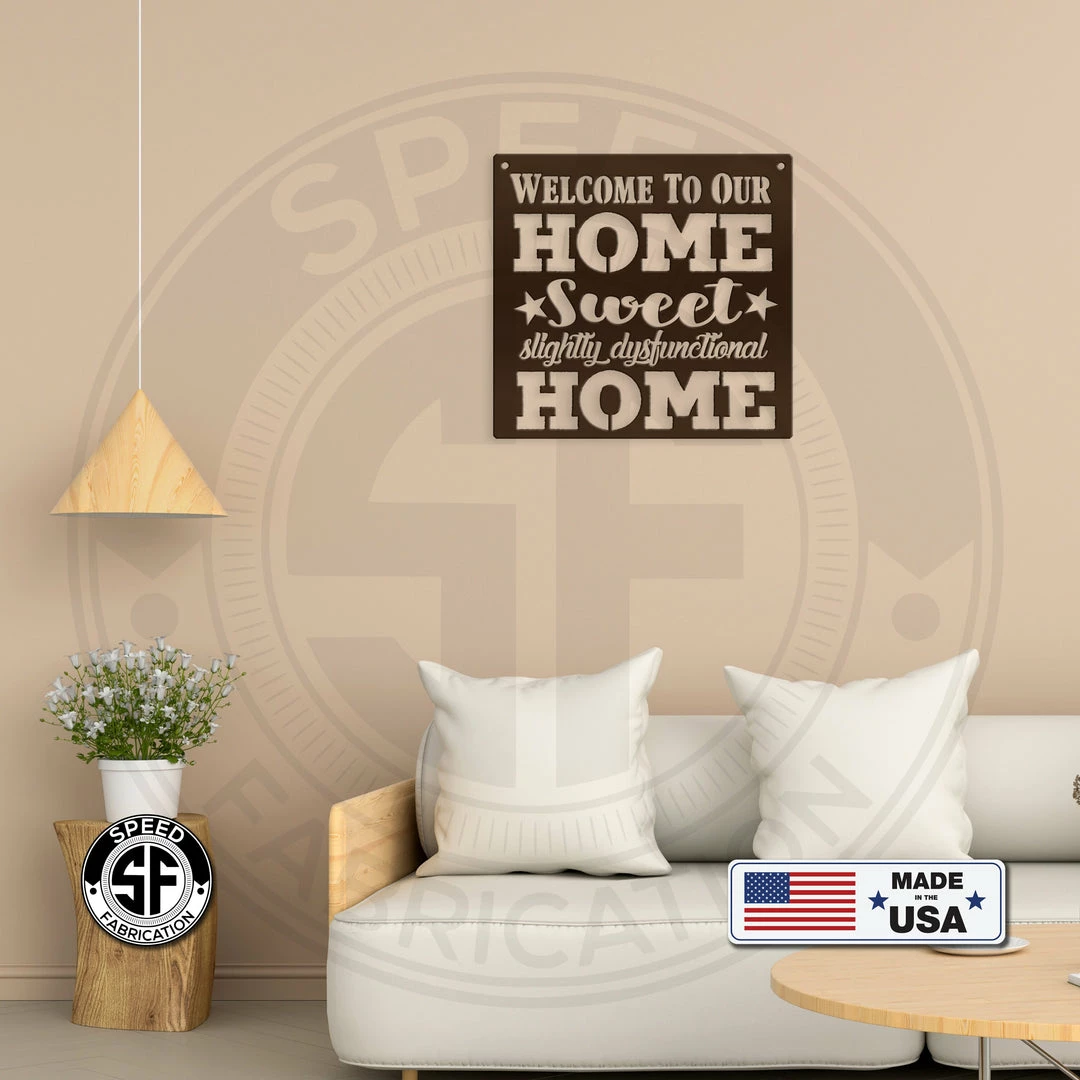Speed Fabrication Words/Sayings Metal Signs Slightly Dysfunctional Home Sweet Home Welcome Sign
