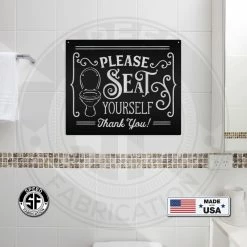 Speed Fabrication Bathroom Metal Signs Please Seat Yourself Bathroom Metal Sign