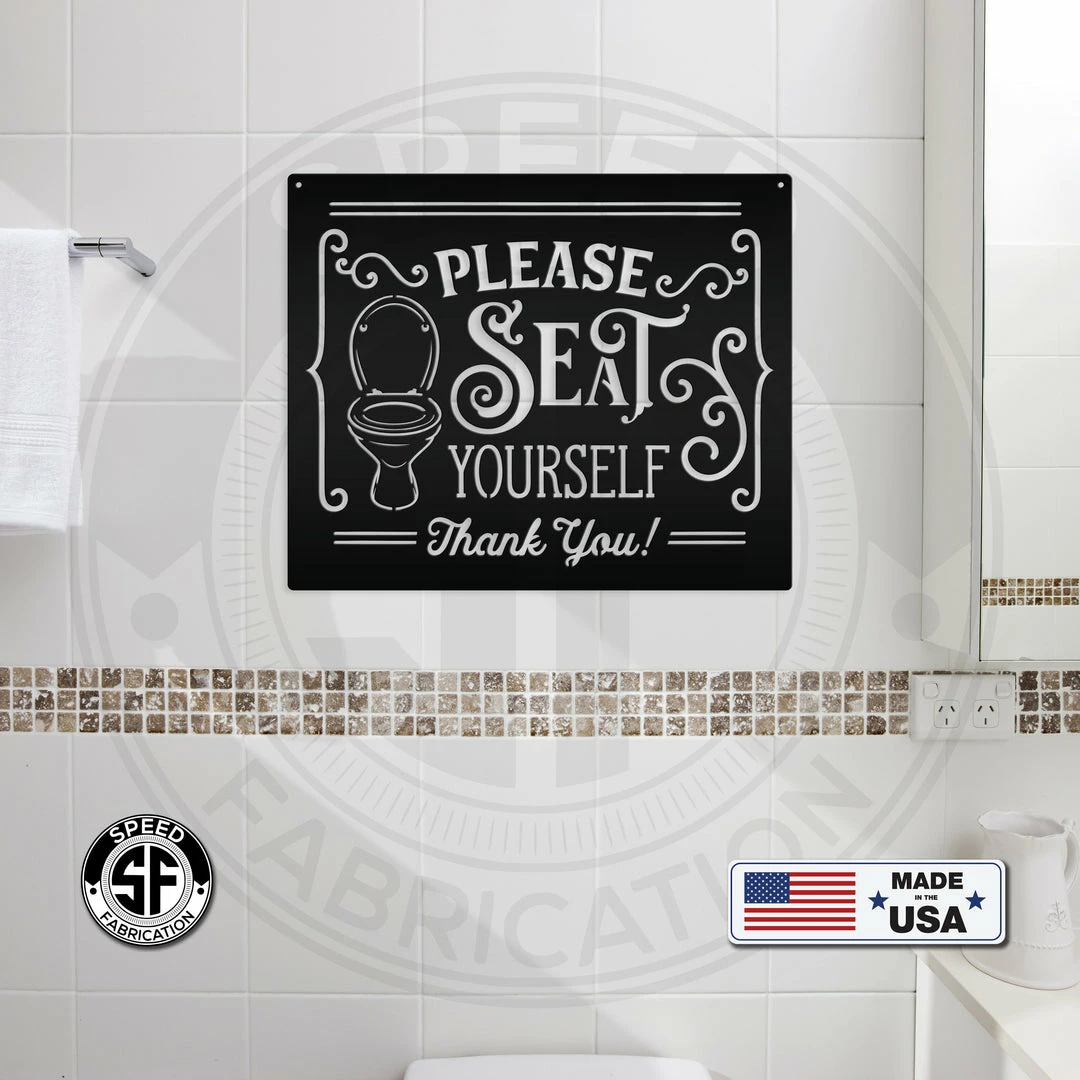 Speed Fabrication Bathroom Metal Signs Please Seat Yourself Bathroom Metal Sign