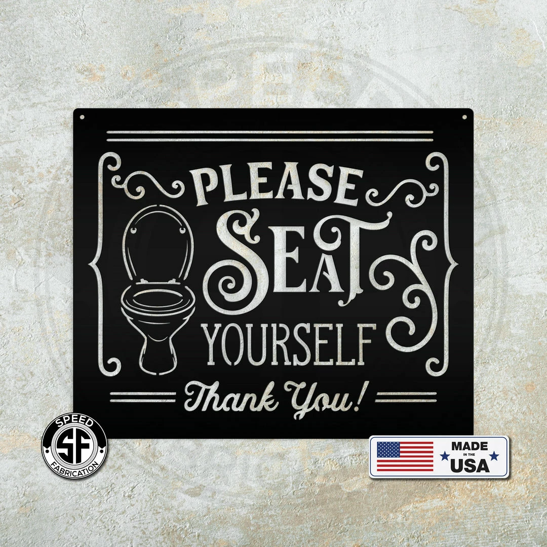Speed Fabrication Bathroom Metal Signs Please Seat Yourself Bathroom Metal Sign