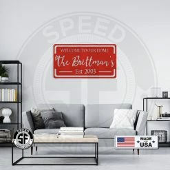 Speed Fabrication Personalized Family Name With Established Date Welcome To Our Home Metal Sign