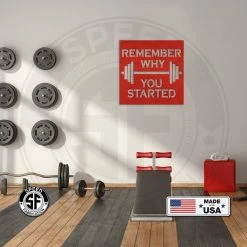 Speed Fabrication Remember Why You Started Home Gym Metal Sign