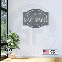 Speed Fabrication Personalized She Shed With Established Date Metal Sign