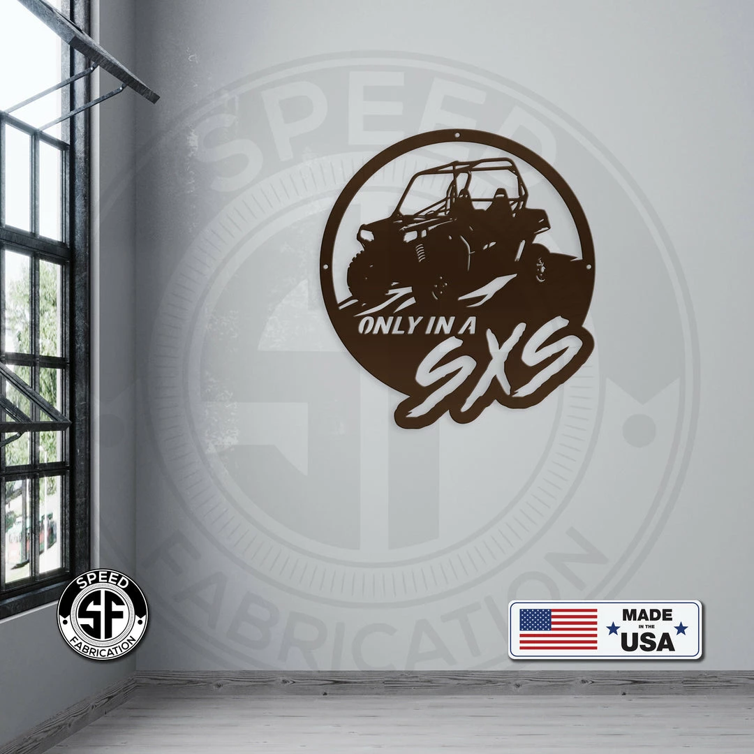 Speed Fabrication Garage Metal Signs Only In A SXS Metal Sign-Side By Side Sign-ATV Offroad Metal