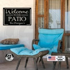Speed Fabrication Welcome To Our Patio Sign