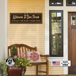 Speed Fabrication Welcome To Our Porch Metal Sign