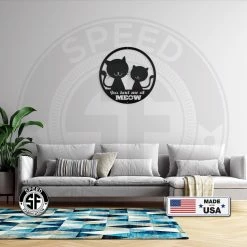 Speed Fabrication You Had Me At Meow Cat Metal Sign Animal Metal Signs