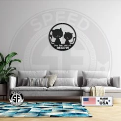 Speed Fabrication You Had Me At Meow Cat Metal Sign Animal Metal Signs