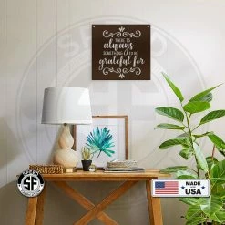 Speed Fabrication Fall/Autumn Metal Signs There Is Always Something To Be Grateful For - Wall Art