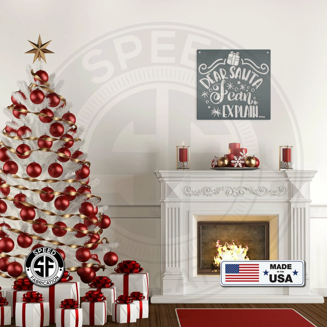 Speed Fabrication Dear Santa I Can Explain Christmas Metal Sign