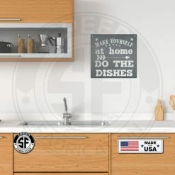 Speed Fabrication Make Yourself At Home Do The Dishes Metal Sign