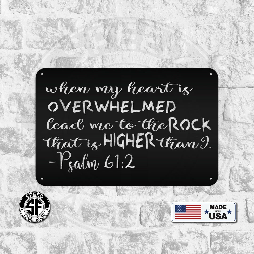Speed Fabrication Heart/Love Metal Signs When My Heart Is Overwhelmed Psalm 61:2 Christian Metal Sign