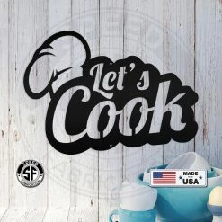 Speed Fabrication Kitchen Metal Signs Let's Cook Kitchen Metal Sign