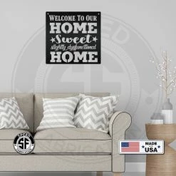 Speed Fabrication Words/Sayings Metal Signs Slightly Dysfunctional Home Sweet Home Welcome Sign