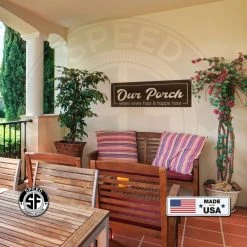 Speed Fabrication Outdoor Patio/Lawn Metal Signs Our Porch Where Every Hour Is Happy Hour Metal Sign