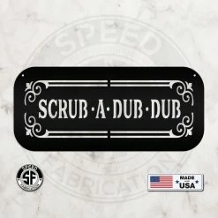 Speed Fabrication Scrub A Dub Dub Bathroom Metal Sign
