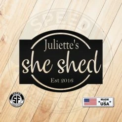 Speed Fabrication Personalized She Shed With Established Date Metal Sign